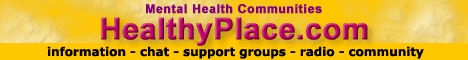 Click here and visit HealthyPlace.com's mental health communities!